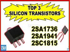 Top 3 silicon transistors | 2SA1736 | 2SA1941 | 2SC1815