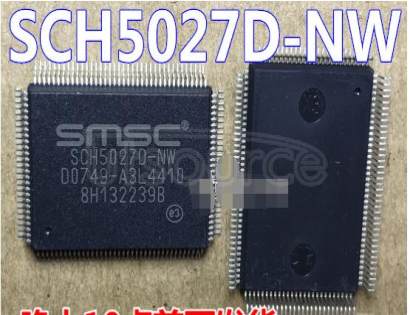 SCH5027D-NW The SCH5027 is a 3.3V (Super I/O Block is 5V tolerant) PC99/PC2001 compliant Super I/O controller with an LPC interface. It includes Hardware Monitoring capabilities, enhanced Security features, Power Control logic and Motherboard Glue logic.