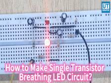 How to Make Single Transistor Breathing LED Circuit?