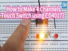 How to Make 4 Channels Touch Switch using CD4017?--Utsource