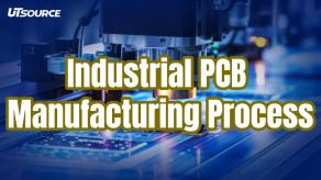 Industrial PCB Manufacturing Process