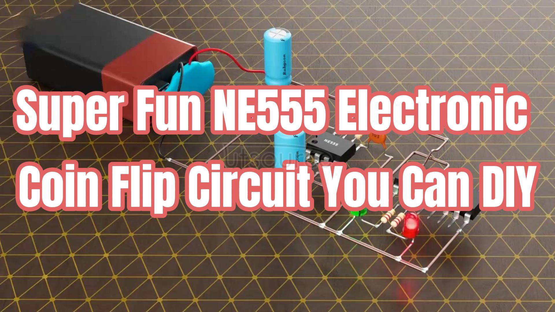Super Fun NE555 Electronic Coin Flip Circuit You Can DIY