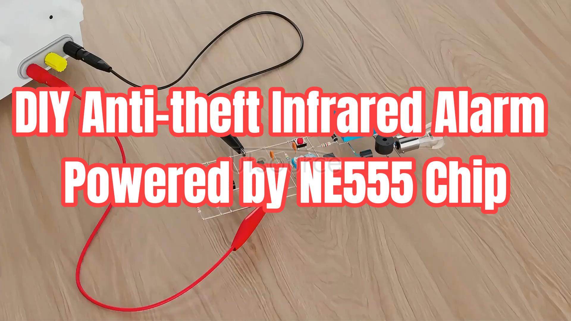 DIY Anti theft Infrared Alarm Powered by NE555 Chip