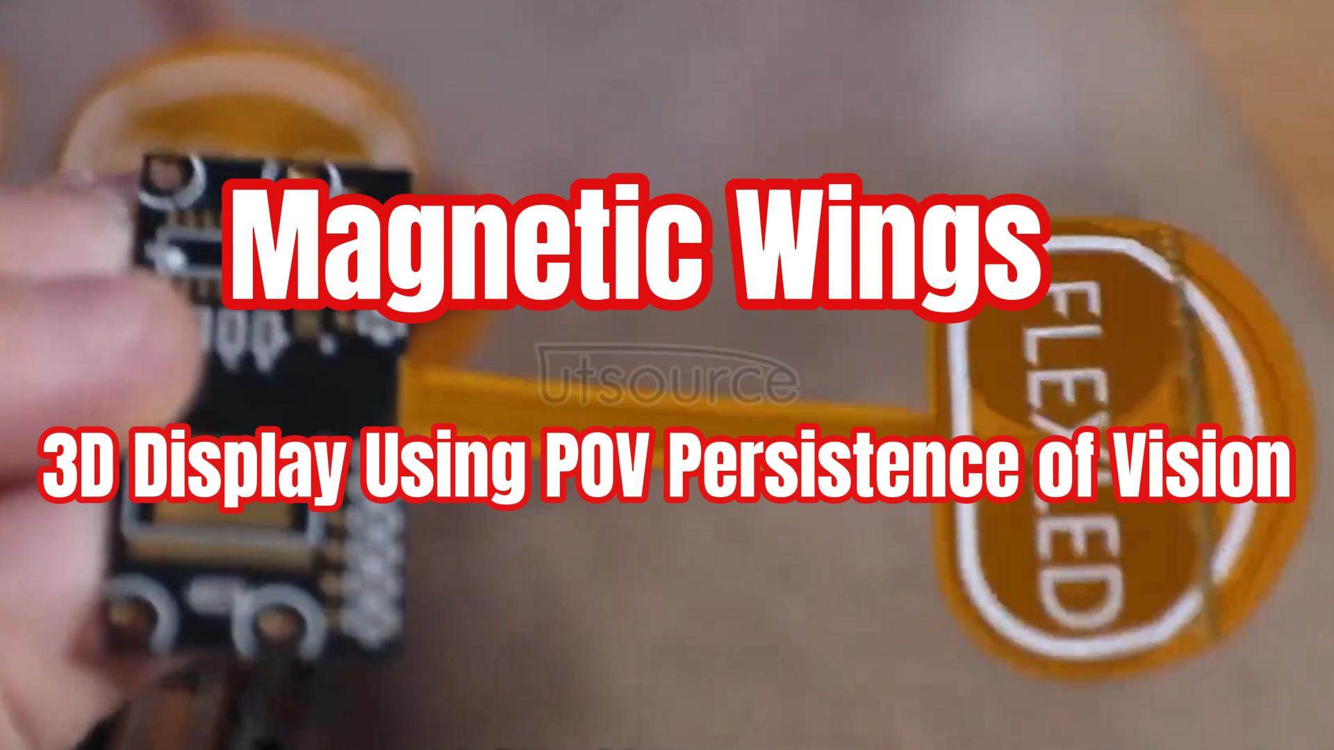 Magnetic Wings  3D Display Using POV Persistence of Vision